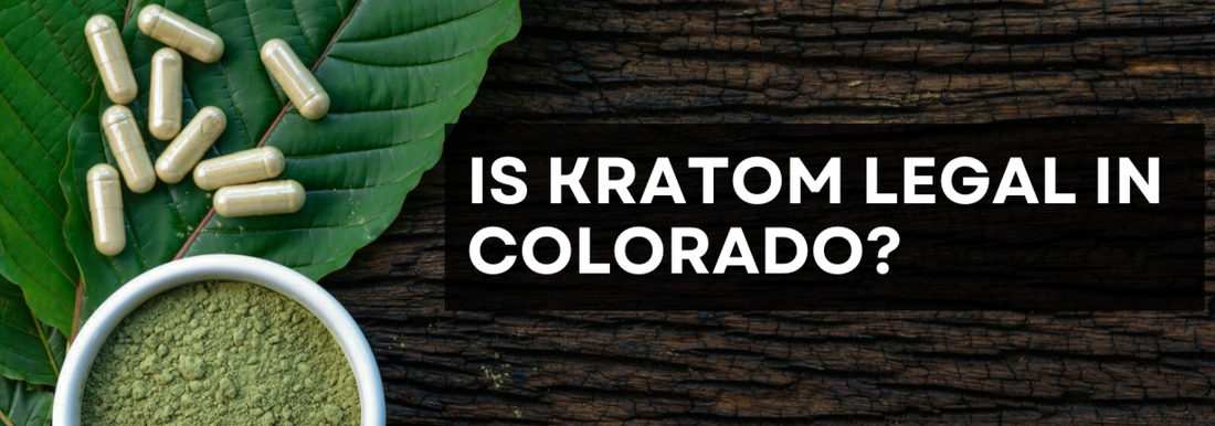 Kratom capsules and powder with text 'Is Kratom Legal in Colorado?'"