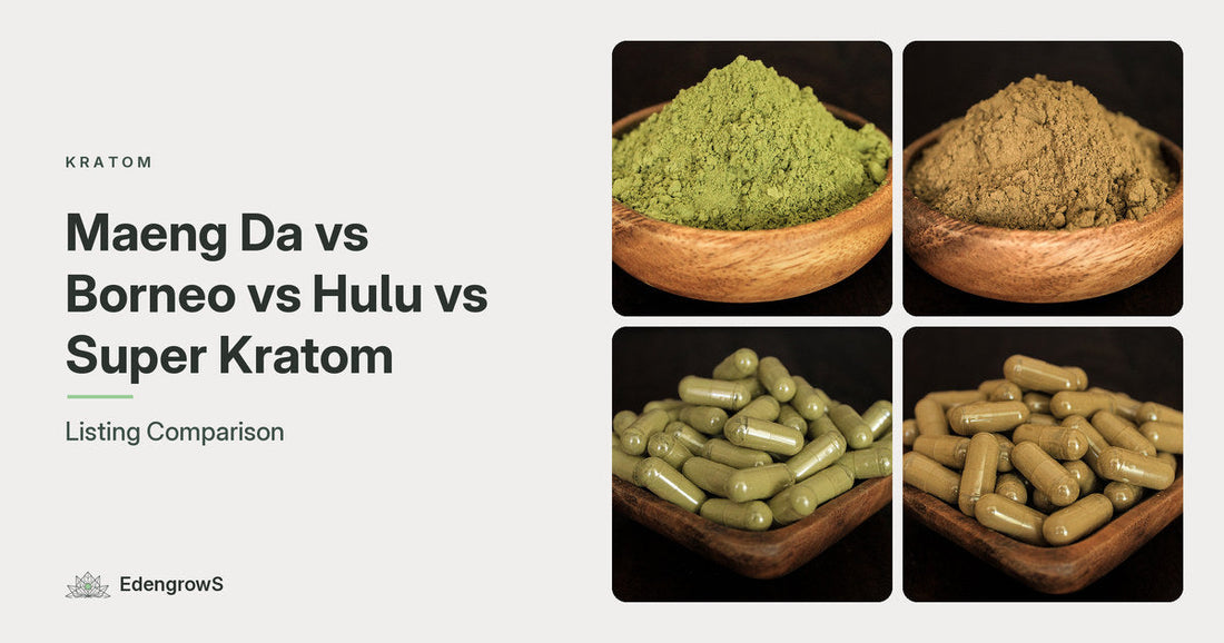 Maeng Da vs Borneo vs Hulu vs Super kratom