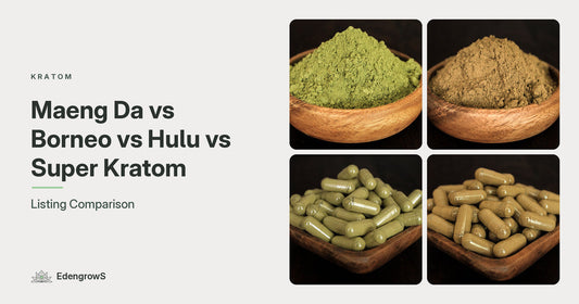 Maeng Da vs Borneo vs Hulu vs Super kratom